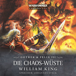 Warhammer Chronicles: Gotrek und Felix 3 - Die Chaos-Wüste (Hörbuch-Download)