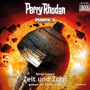 Perry Rhodan Neo Nr. 303: Zeit und Zorn (Hörbuch-Download)
