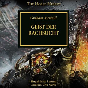 The Horus Heresy 29: Geist der Rachsucht (Hörbuch-Download)