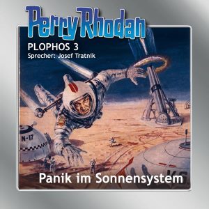 Perry Rhodan Plophos 3: Panik im Sonnensystem (Hörbuch-Download)