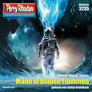 Perry Rhodan Nr. 3235: Mann in blauen Flammen (Hörbuch-Download)
