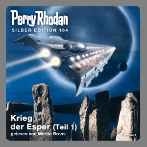 Perry Rhodan Silber Edition 164: Krieg der Esper (Teil 1) (Hörbuch-Download)