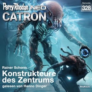 Perry Rhodan Neo Nr. 328: Konstrukteure des Zentrums (Hörbuch-Download)